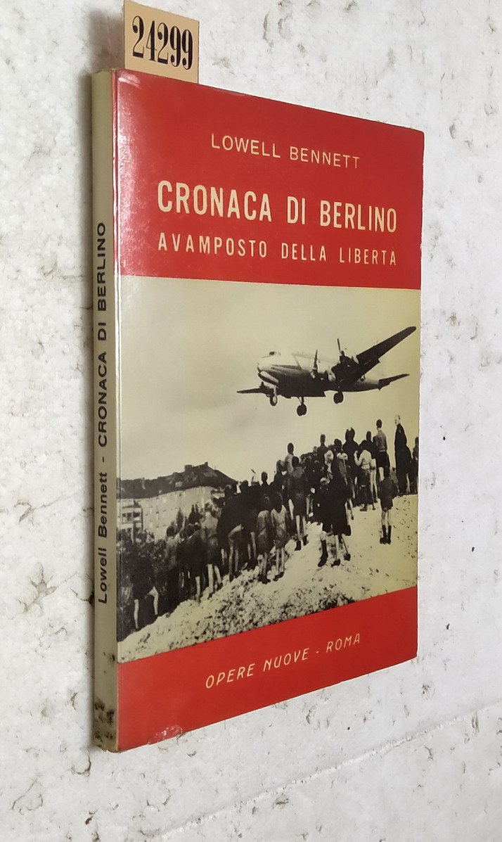 CRONACA DI BERLINO avamposto della libertÃ