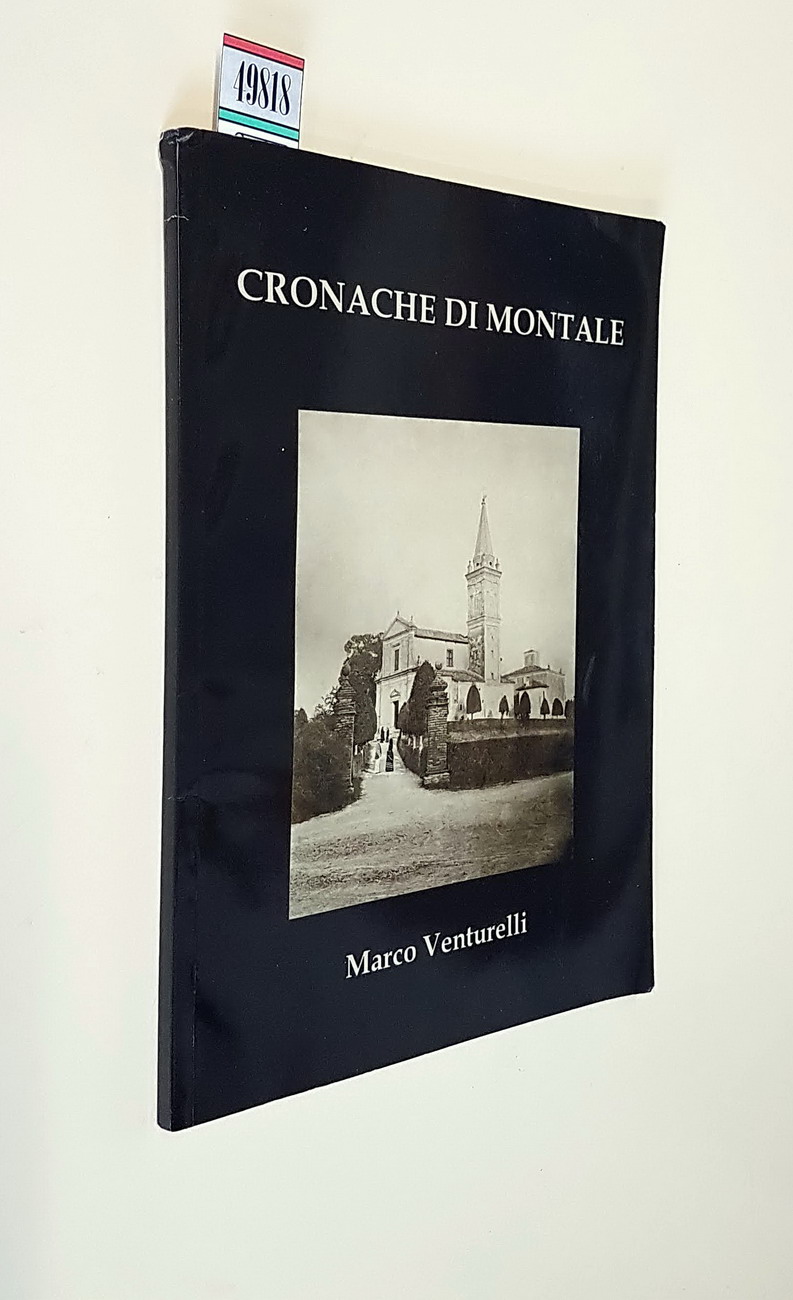 CRONACHE DI MONTALE dalle origini ai giorni nostri