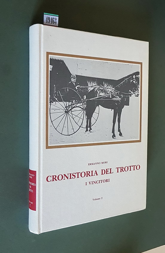 CRONISTORIA DEL TROTTO - I VINCITORI (volume 2)