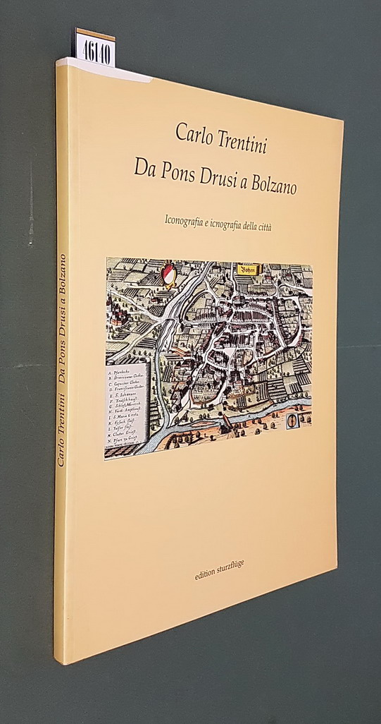 DA PONS DRUSI A BOLZANO - Iconografia e icnografia della …