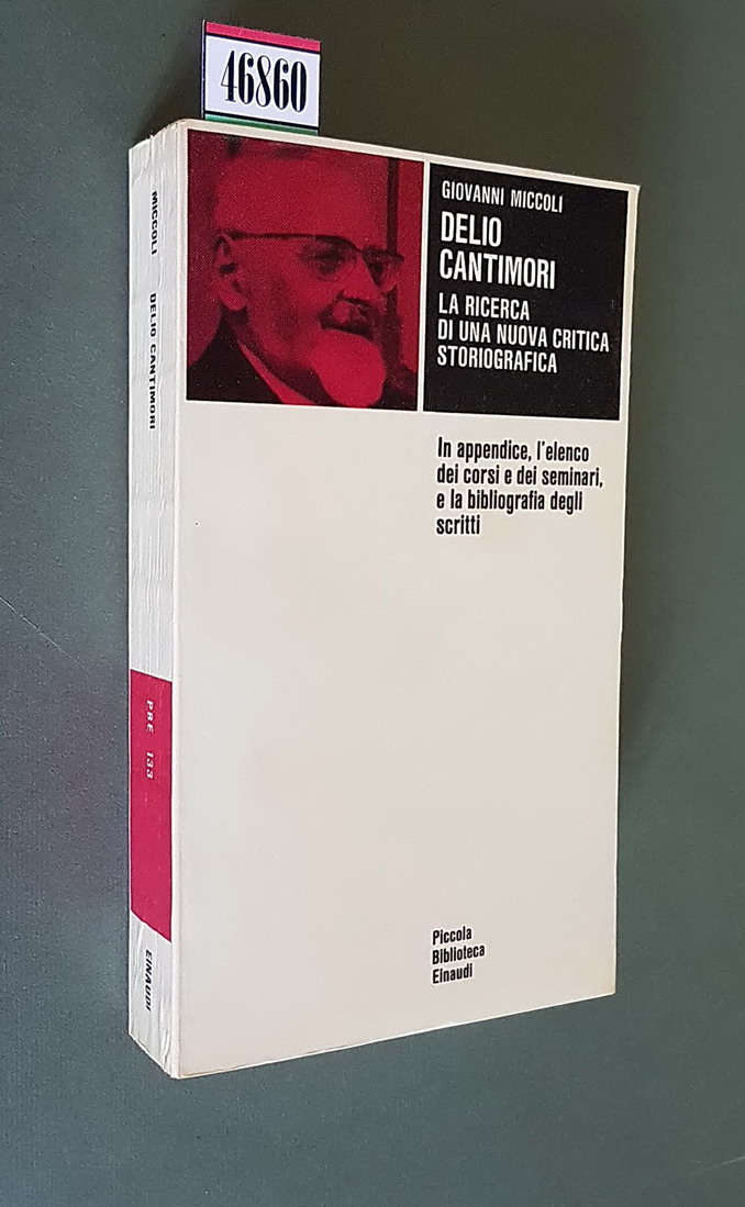 DELIO CANTIMORI - LA RICERCA DI UNA NUOVA CRITICA STORIOGRAFICA