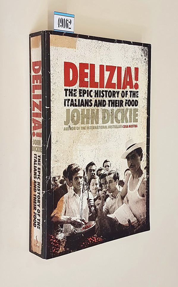DELIZIA! THE EPIC HISTORY OF THE ITALIANS AND THEIR FOOD …