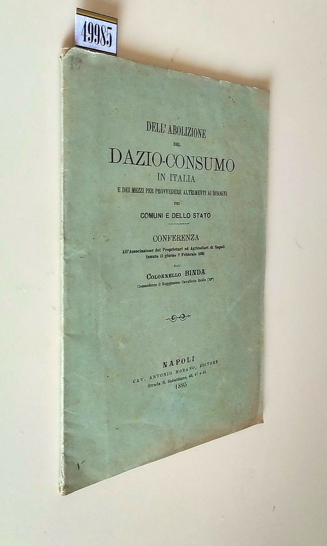 DELL'ABOLIZIONE DEL DAZIO-CONSUMO IN ITALIA e dei mezzi per provvedere …