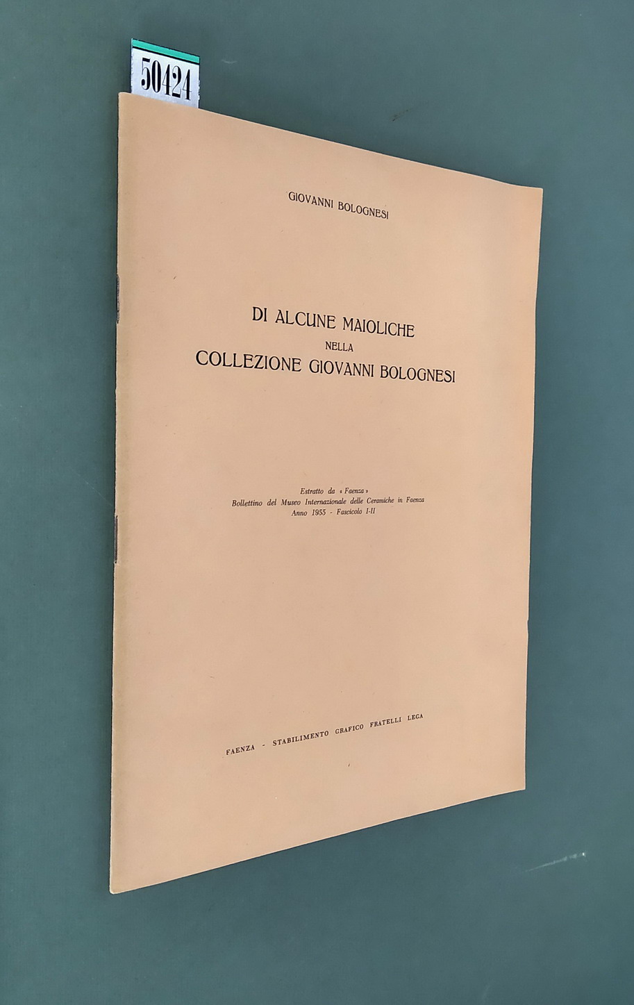 DI ALCUNE MAIOLICHE NELLA COLLEZIONE GIOVANNI BOLOGNESI