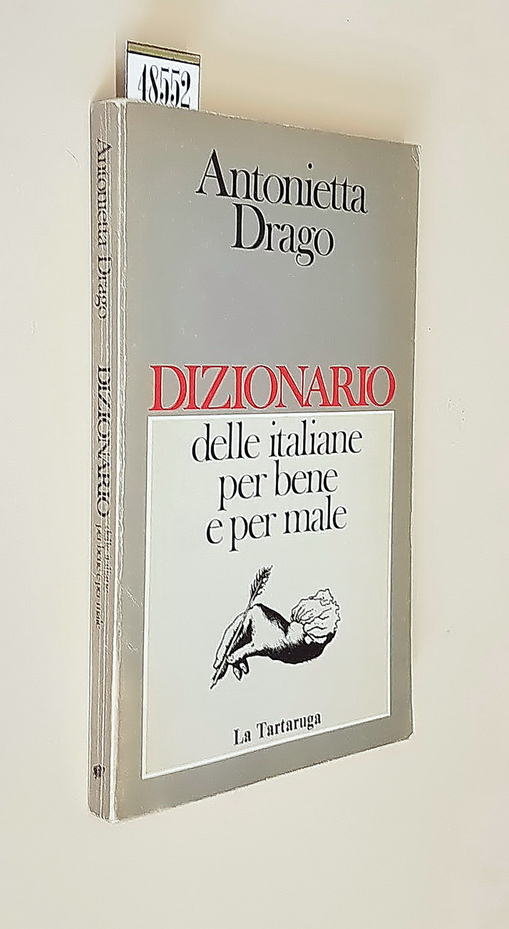 DIZIONARIO DELLE ITALIANE PER BENE E PER MALE