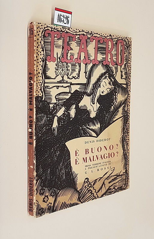 E' BUONO? E' MALVAGIO? - Commedia in quattro atti