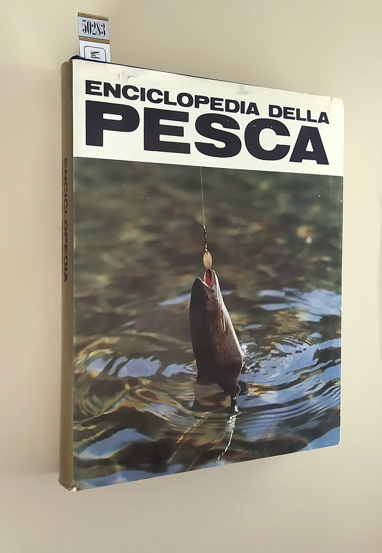 ENCICLOPEDIA DELLA PESCA (volume 1) - La pesca nelle acque …