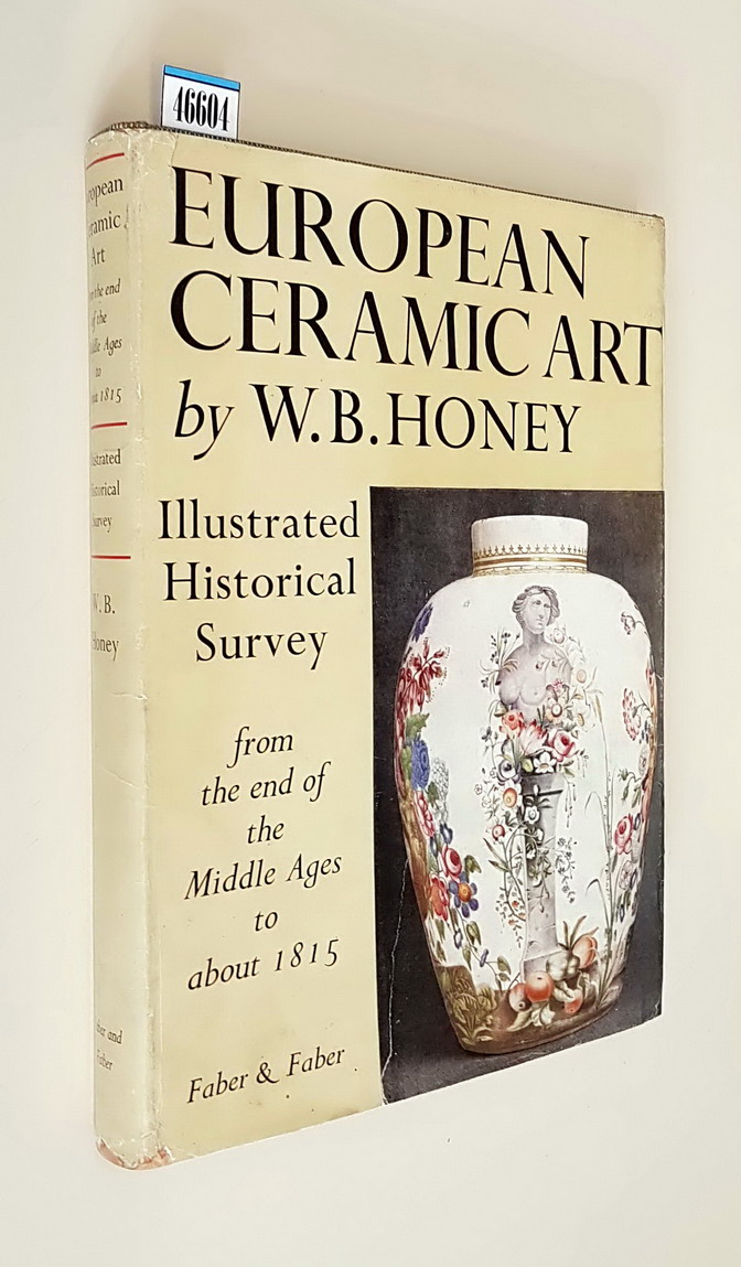 EUROPEAN CERAMIC ART from the end of the Middle Ages …