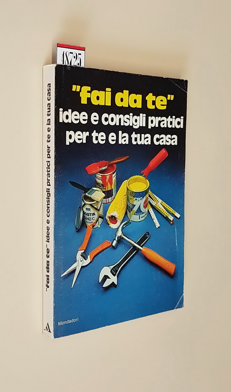 FAI DA TE - Idee e consigli pratici per te …