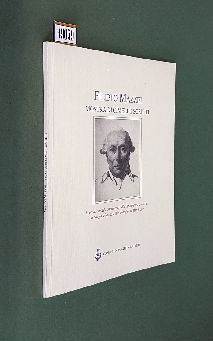 FILIPPO MAZZEI - MOSTRA DI CIMELI E SCRITTI