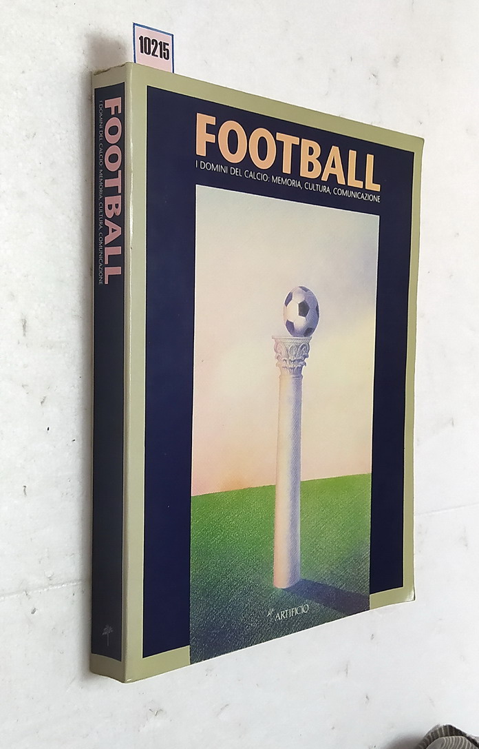 FOOTBALL I domini del calcio: memoria, cultura, comunicazione