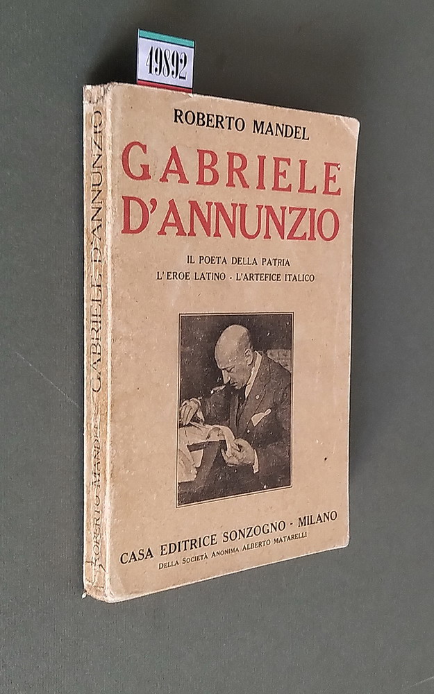 GABRIELE D'ANNUNZIO il poeta della Patria, l'eroe latino - L'Artefice …