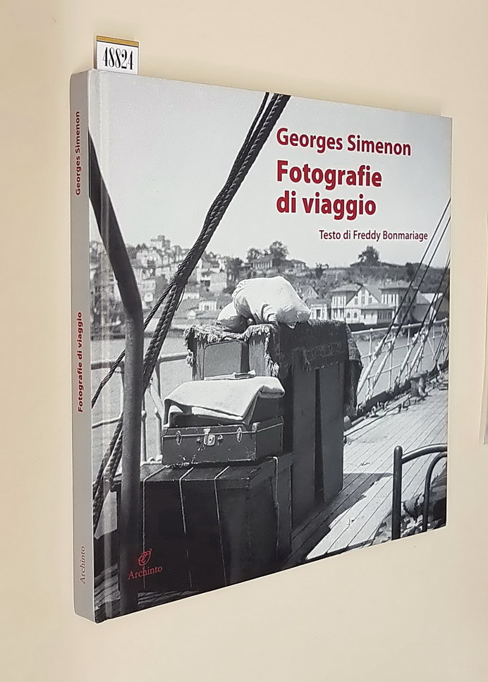 GEORGE SIMENON - FOTOGRAFIE DI VIAGGIO 1931-1935
