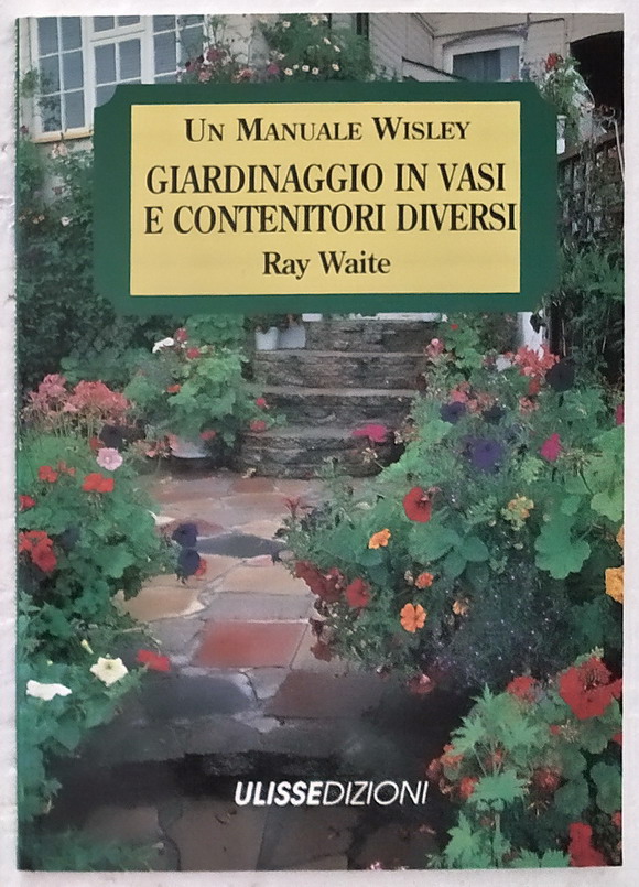 GIARDINAGGIO IN VASI E CONTENITORI DIVERSI