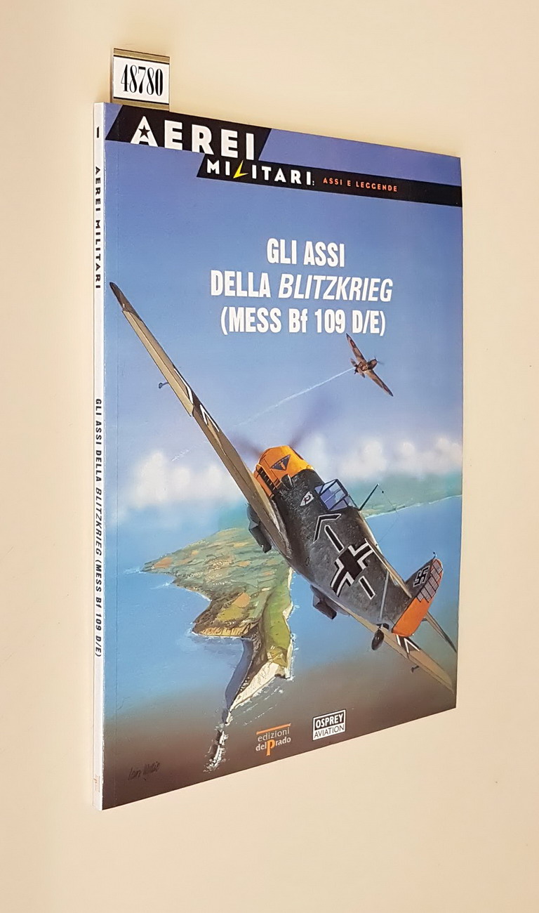 GLI ASSI DELLA BLITZKRIEG (MESS Bf 109 D/E)
