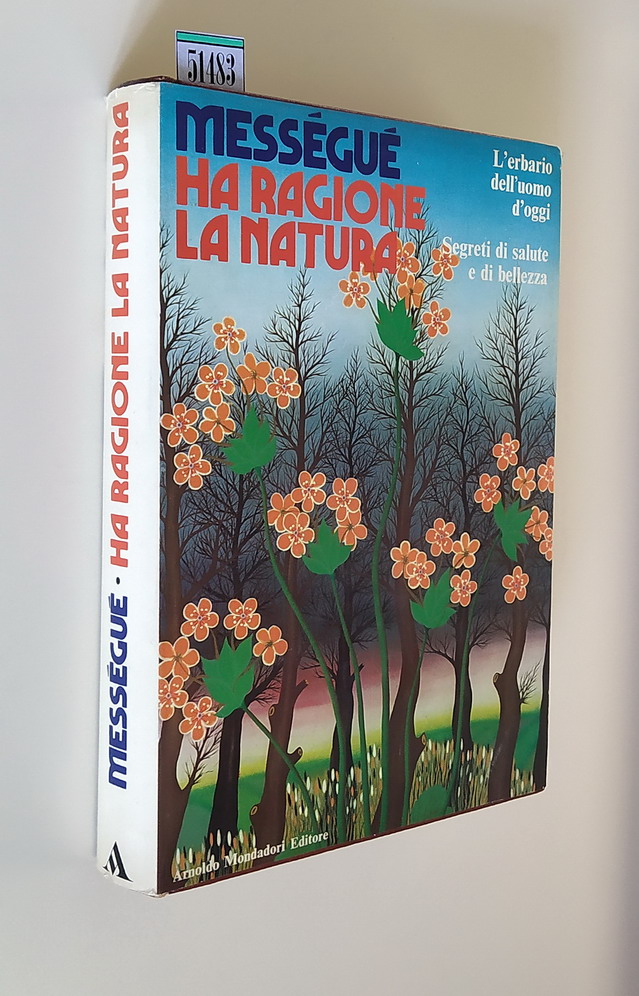 HA RAGIONE LA NATURA - Segreti di salute e di …