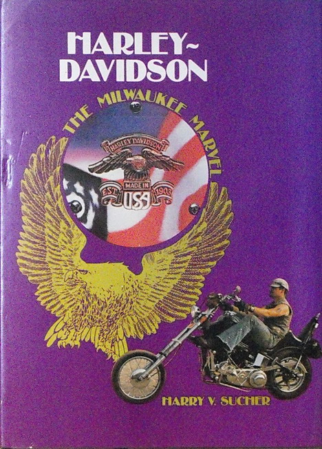 HARLEY-DAVIDSON The Milwaukee Marvel