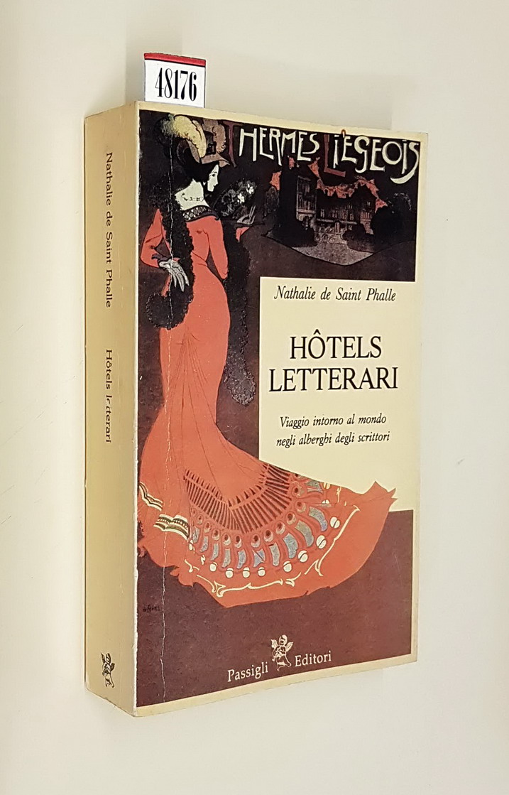 HOTELS LETTERARI - Viaggi intorno al mondo negli alberghi degli …