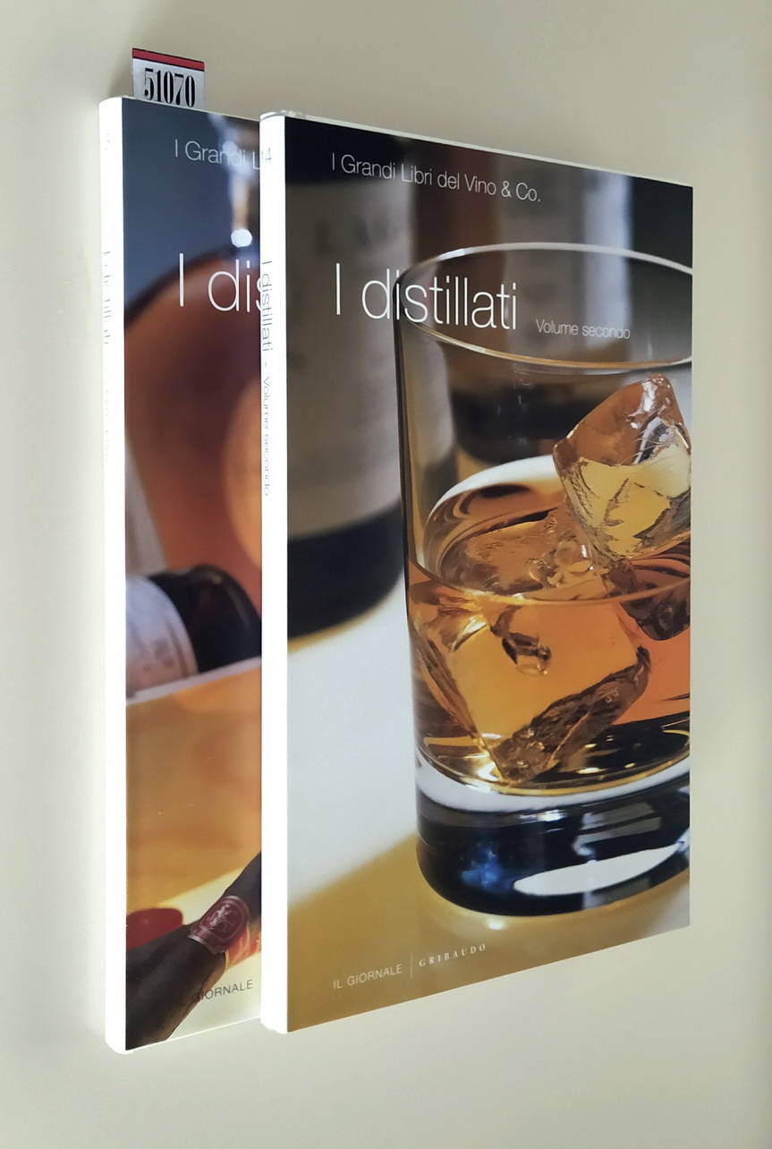 I DISTILLATI (volumi I e II)