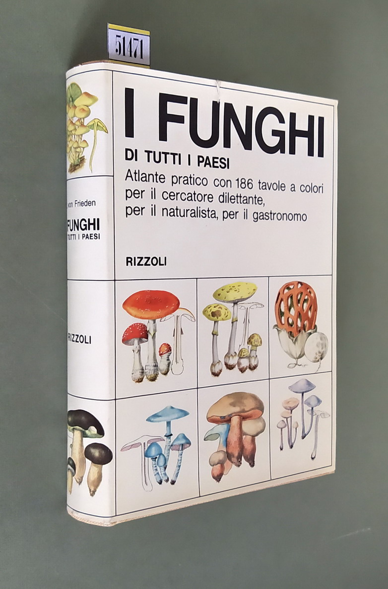 I FUNGHI DI TUTTI I PAESI - Atlante pratico con …