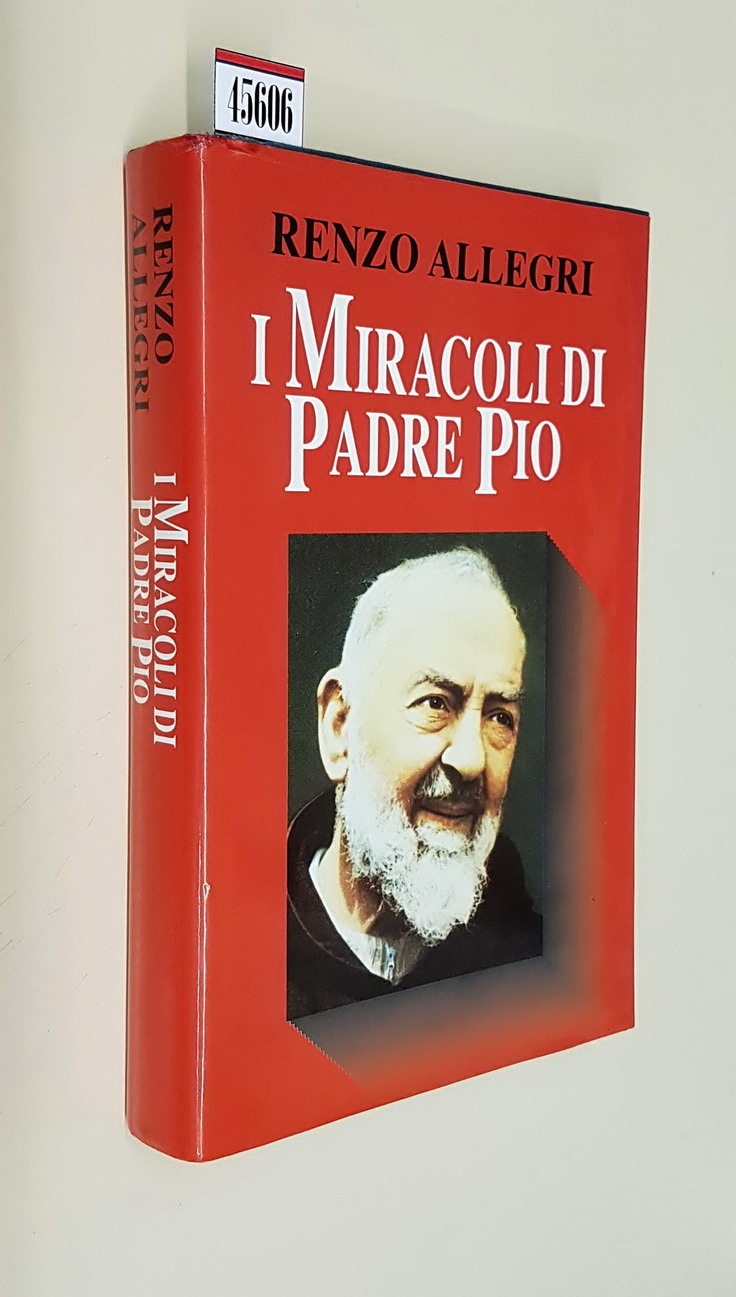 I MIRACOLI DI PADRE PIO