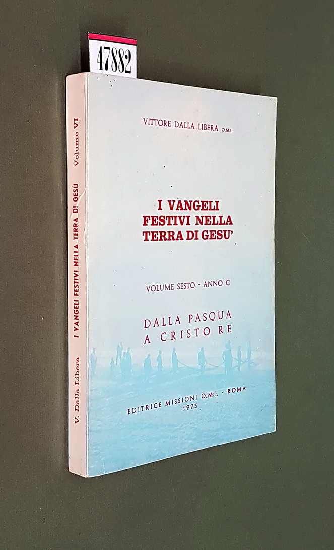 I VANGELI FESTIVI NELLA TERRA DI GESU' - Volume sesto …