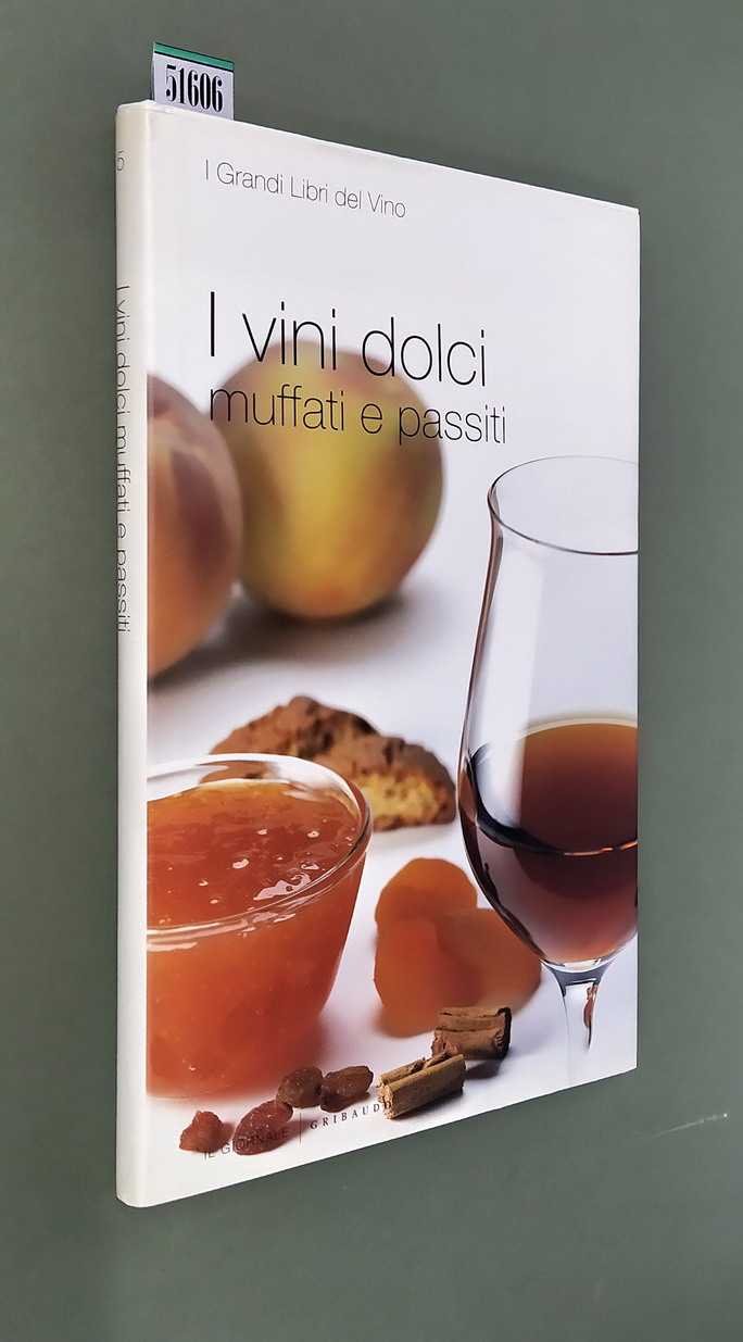 I VINI DOLCI MUFFATI E APPASSITI