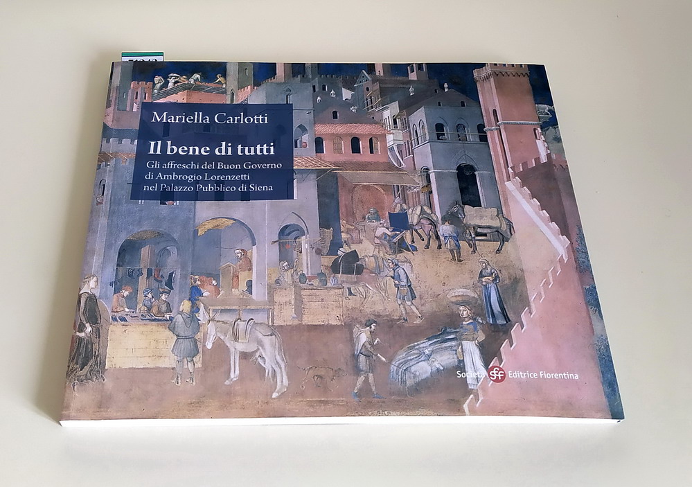 IL BENE DI TUTTI - Gli affreschi del Buon Governo …