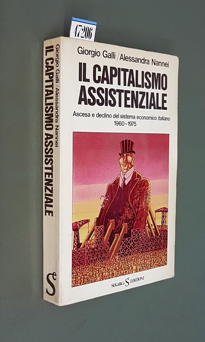 IL CAPITALISMO ASSISTENZIALE - Ascesa e declino del sistema economico …