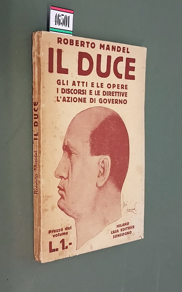 IL DUCE - Gli atti e le opere i discorsi …
