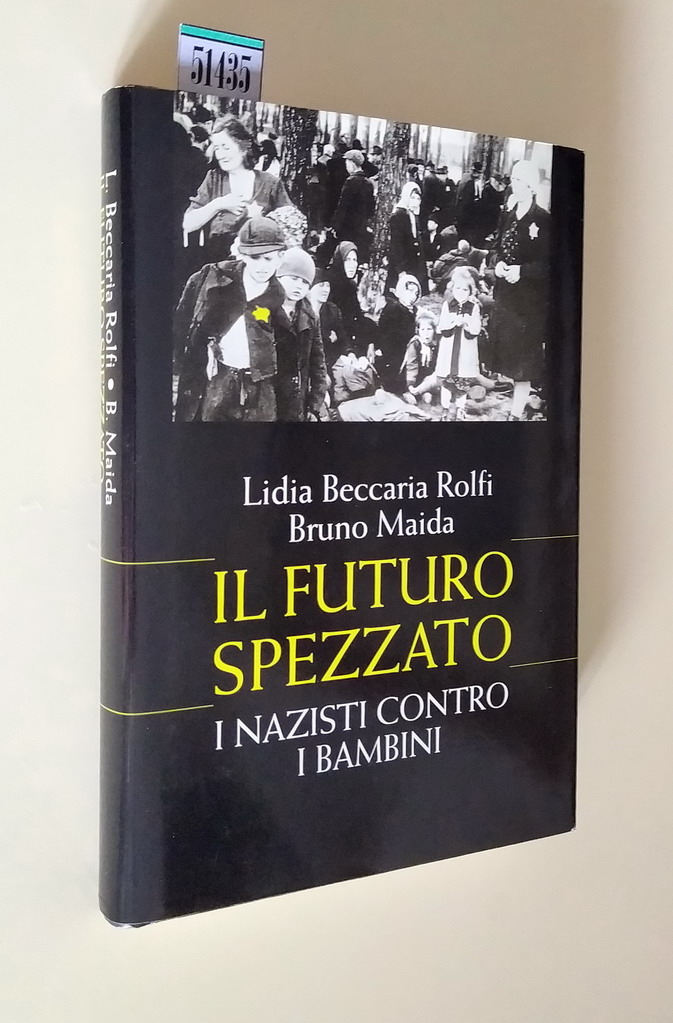 IL FUTURO SPEZZATO - I Nazisti contro i bambini