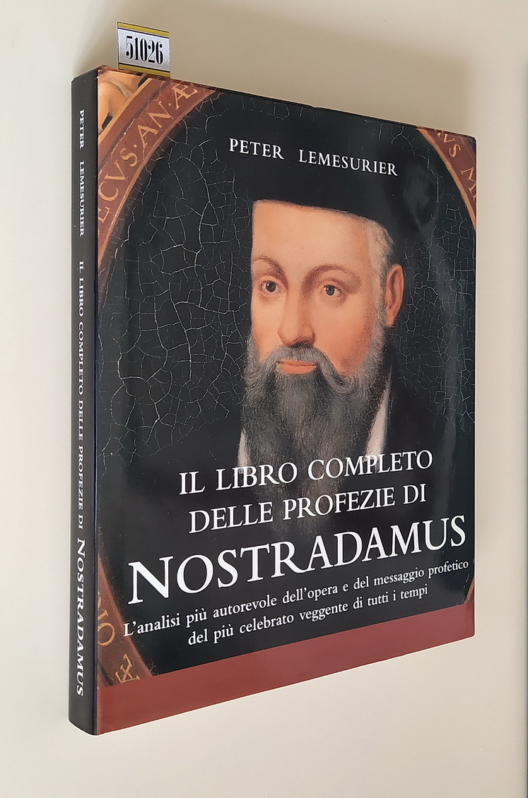 IL LIBRO COMPLETO DELLE PROFEZIE DI NOSTRADAMUS