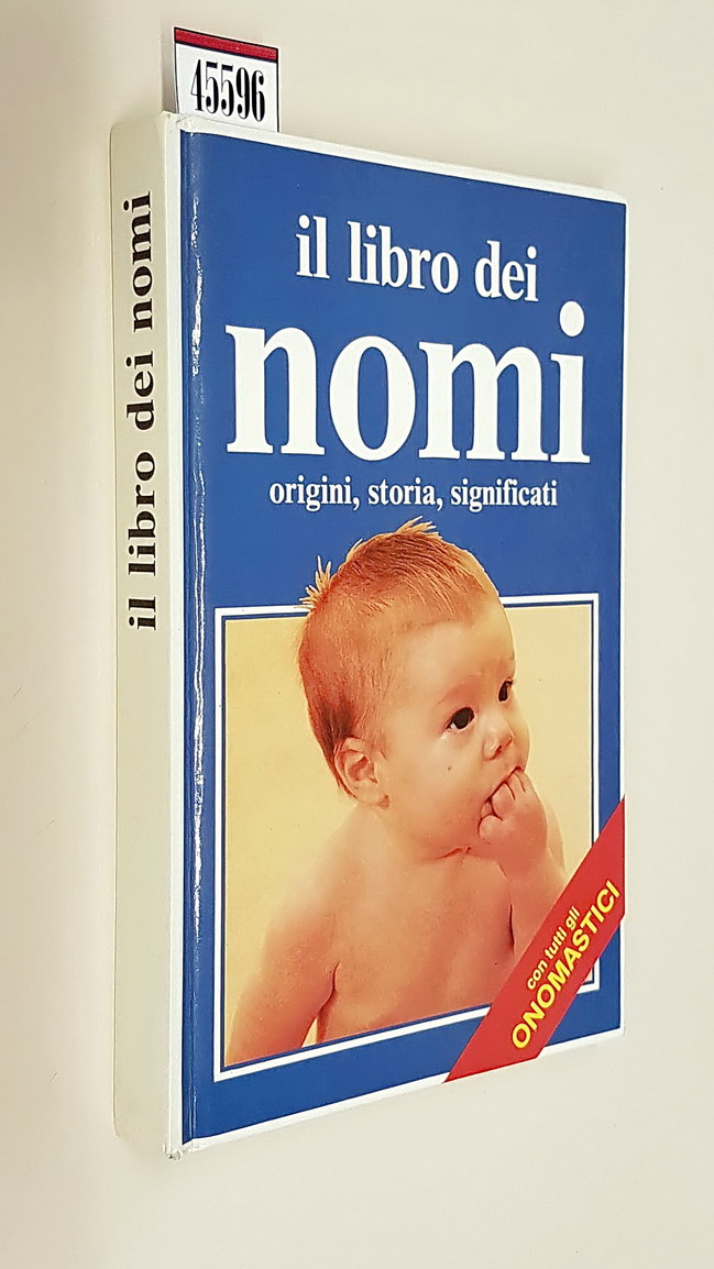IL LIBRO DEI NOMI - Origini, storia, significati
