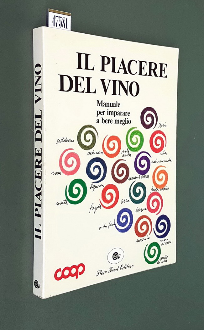 IL PIACERE DEL VINO - Manuale per imparare a bere …