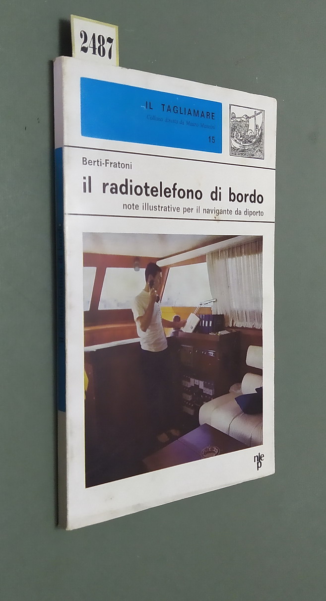 IL RADIOTELEFONO DI BORDO note illustrative per il navigante da …