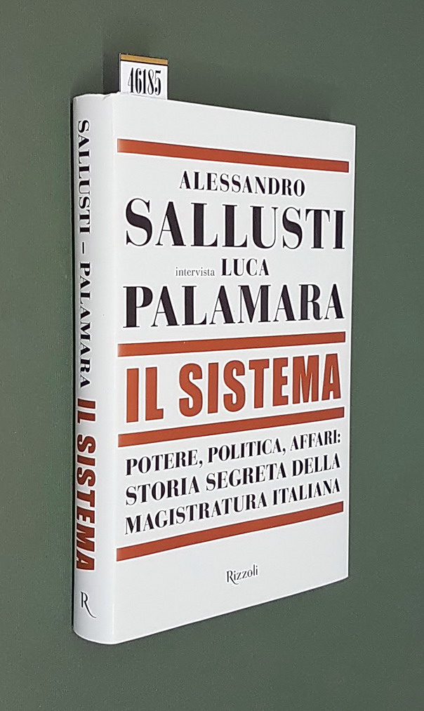 IL SISTEMA - Potere, politica, affari: storia segreta della magistratura …