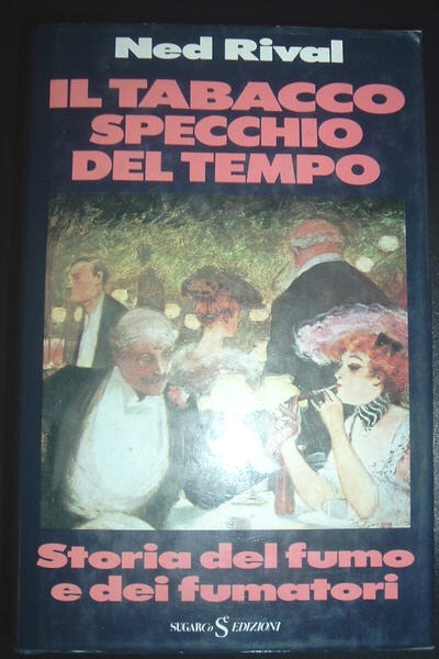 IL TABACCO SPECCHIO DEL TEMPO -Storia del fumo e dei …