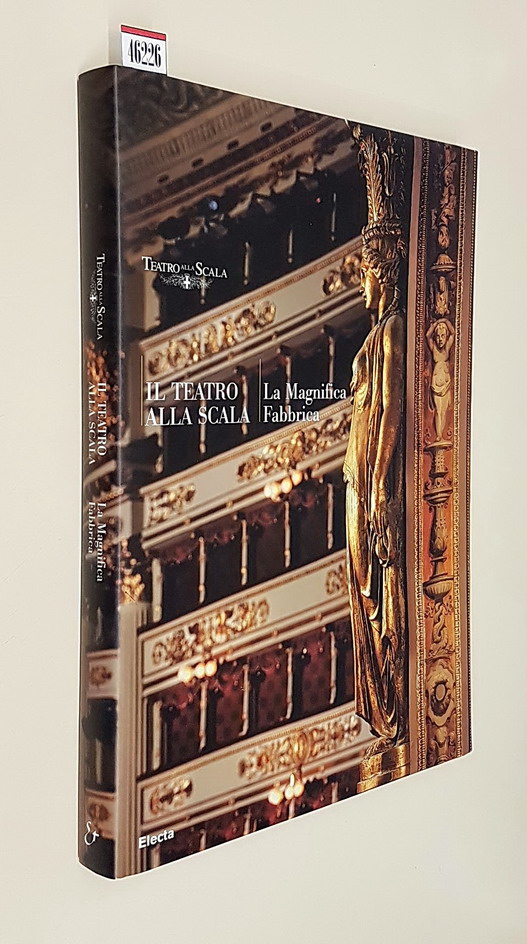 IL TEATRO ALLA SCALA - La Magnifica Fabbrica