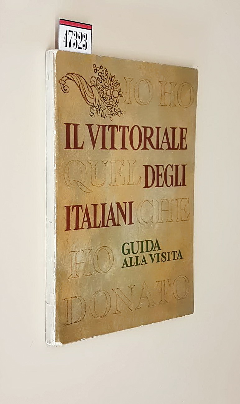 IL VITTORIALE DEGLI ITALIANI - Guida alla visita