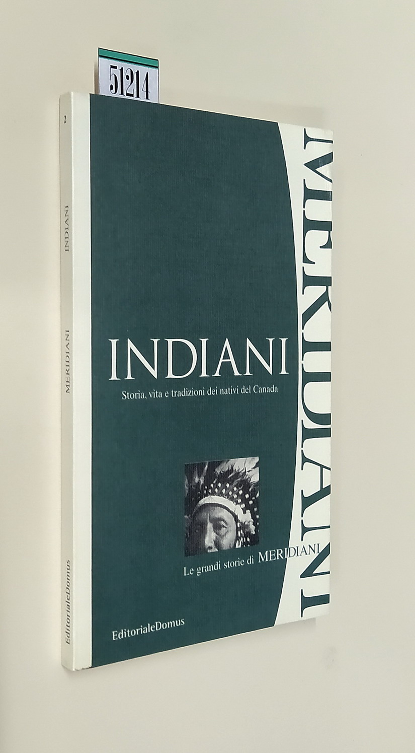 INDIANI - Storia, vita e tradizioni dei nativi del Canada