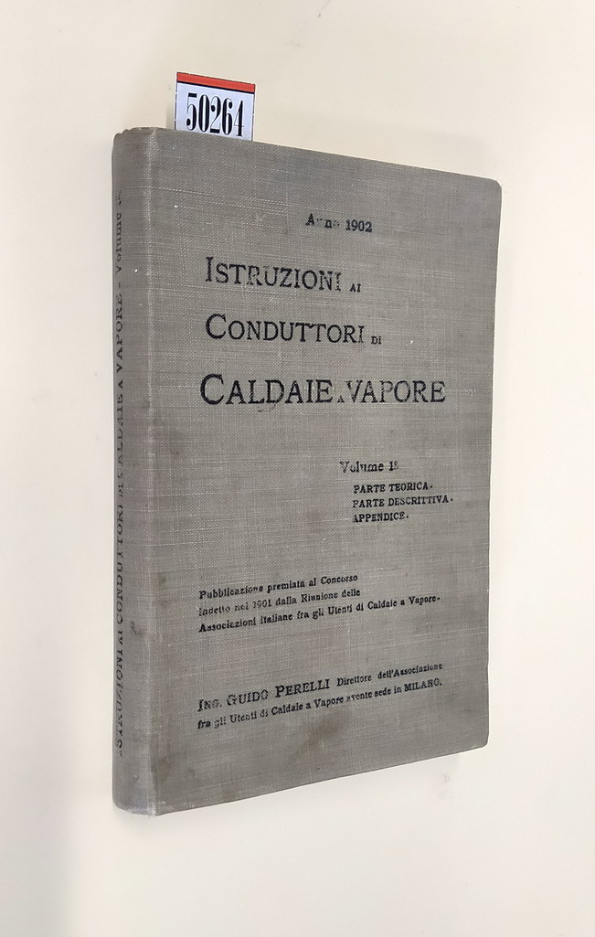 ISTRUZIONI AI CONDUTTORI DI CALDAIE A VAPORE - Volume 1. …