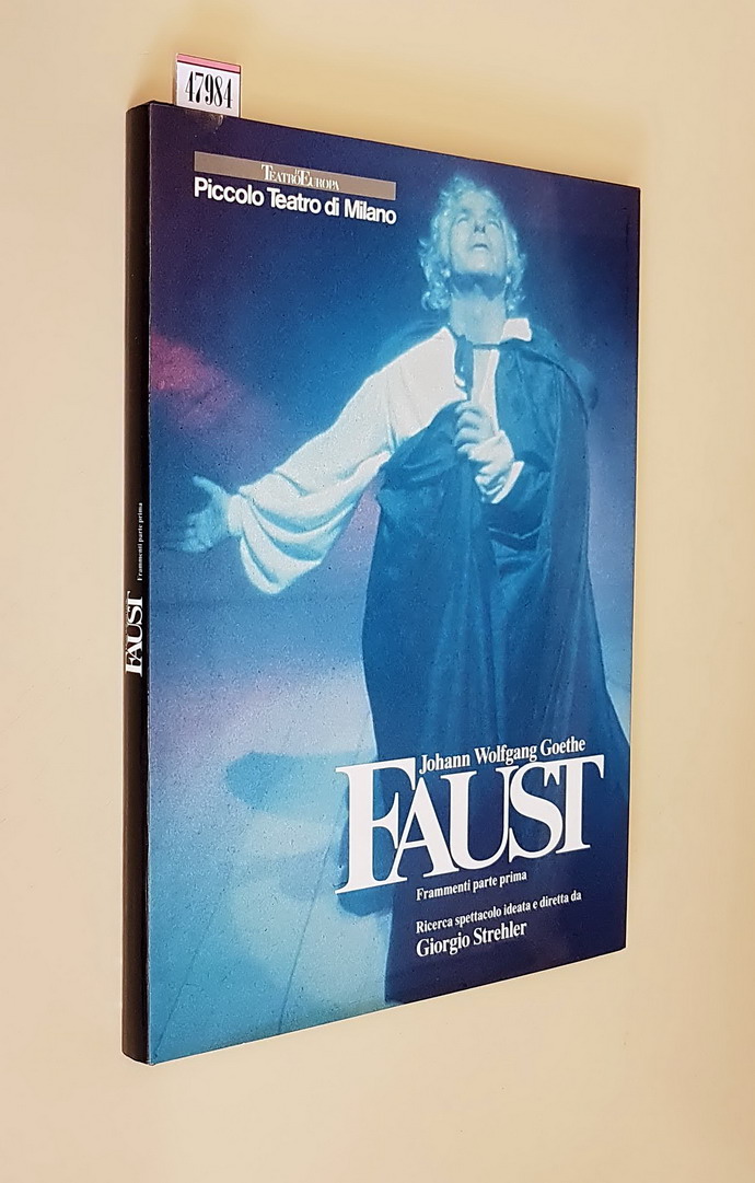 Johann Wolfgang Goethe - FAUST Frammenti parte prima