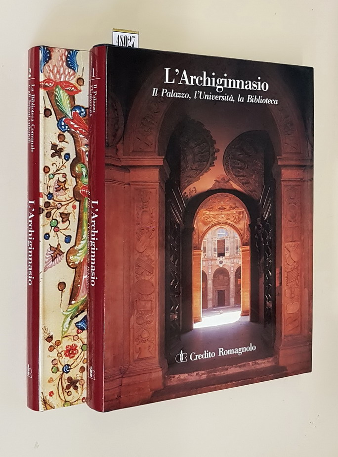 L'ARCHIGINNASIO - Il Palazzo, l'UniversitÃ , la Biblioteca (volumi I …