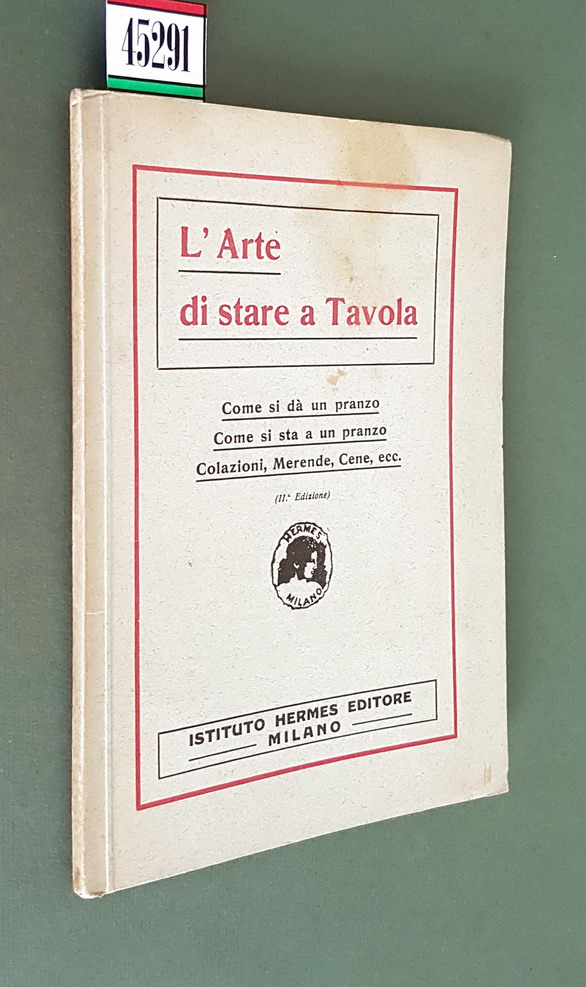 L'ARTE DI STARE A TAVOLA - Come si da' un …