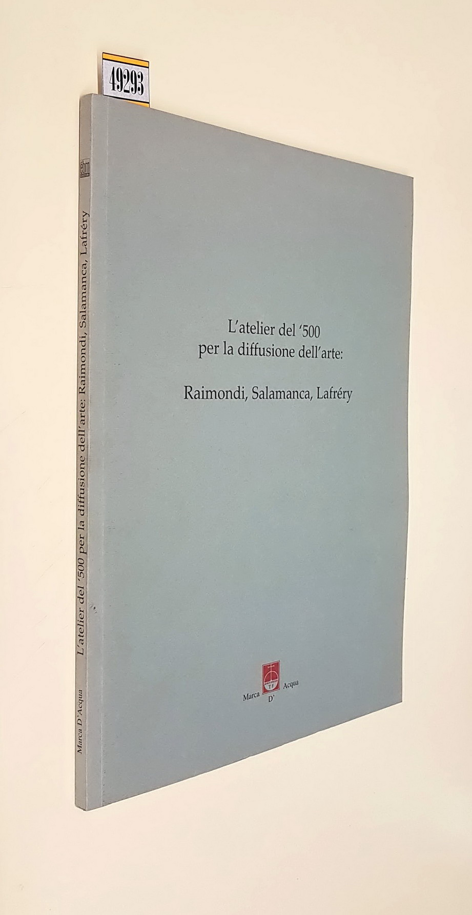L'ATELIER DEL '500 PER LA DIFFUSIONE DELL'ARTE - RAIMONDI, SALAMANCA, …