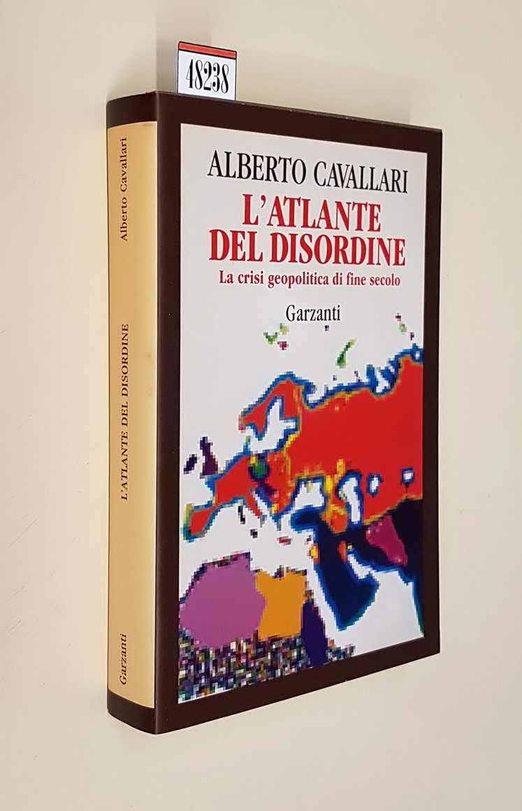 L'ATLANTE DEL DISORDINE - La crisi geopolitica di fine secolo