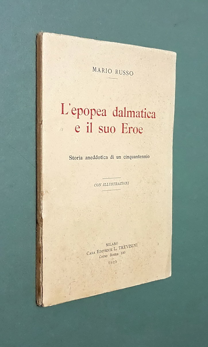 L'EPOPEA DALMATICA E IL SUO EROE - Storia aneddotica di …