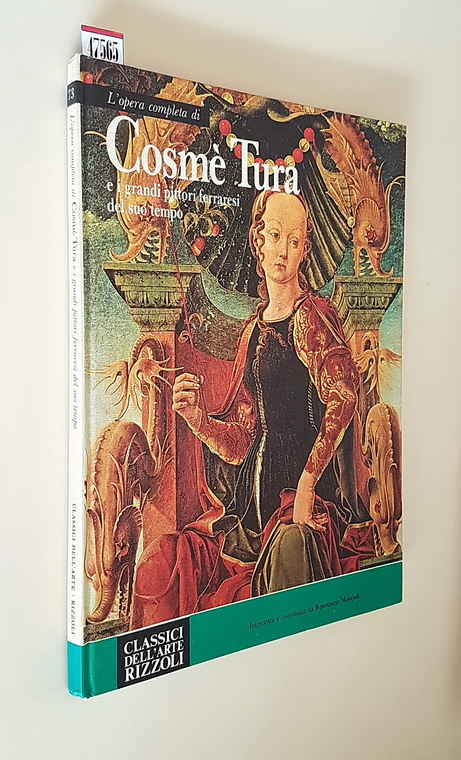 L'opera completa di COSME' TURA e i grandi pittori ferraresi …