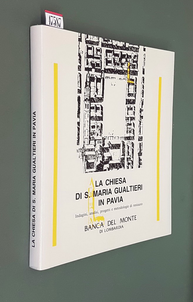 LA CHIESA DI S. MARIA GUALTIERI IN PAVIA - Indagini, …