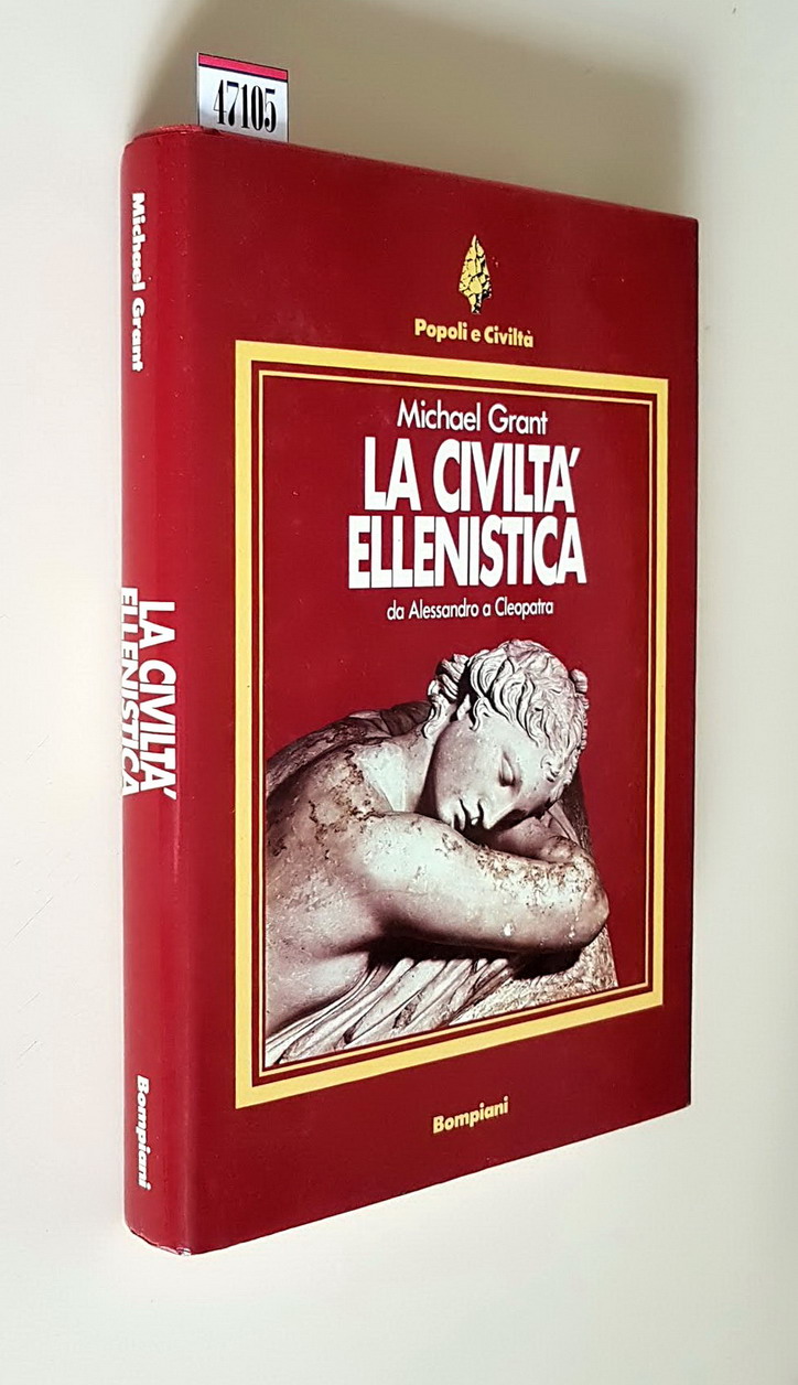 LA CIVILTA' ELLENISTICA da Alessandro a Cleopatra